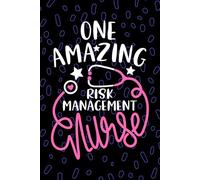 One Amazing Risk Management Nurse: Blank Lined Journal Notebook for Registered Risk Manager Nurse RN, Future Patient Safety Nurse Practitioner NP, ... Nursing Student Graduation Gift Diary