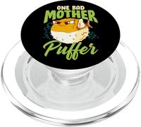 One Bad Mother Puffer Hilarious & Cute Puffer Fish PopSockets PopGrip para MagSafe