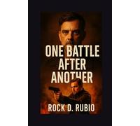 ONE BATTLE AFTER ANOTHER: Bob Ferguson's relentless fight for survival in a world of crime and choas
