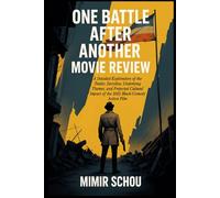 One Battle After Another Movie Review: A Detailed Exploration of the Trailer, Storyline, Underlying Themes, and Projected Cultural Impact of the 2025 Black-Comedy Action Film
