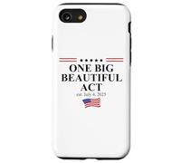 One Big Beautiful Bill July 4,2025 USA One Big Beautiful Act Carcasa para iPhone SE (2020) / 7 / 8