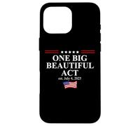 One Big Beautiful Bill USA July 4,2025 One Big Beautiful Act Carcasa para iPhone 16 Pro Max