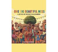 One Big Beautiful Mess