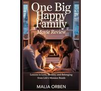 One Big Happy Family Movie Review: Lessons in Love, Identity, and Belonging from Life’s Messiest Bonds