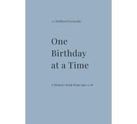 One Birthday at a Time: A Childhood Memory Book from Ages 1-18