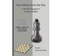 One Bishop Saves the Day: A World Champion's Favorite Studies: 3