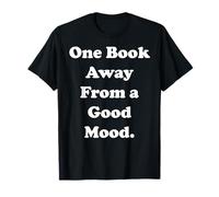 One Book Away From A Good Mood Quote Camiseta