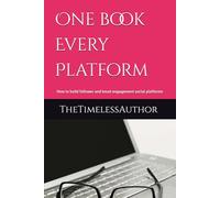 One book Every Platform: How to build follower and boost engagement social platforms
