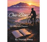 One Bow - An After-Ever Gratitude Journey: For Monday's Compass (The Bow Series)