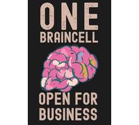 One Braincell Open for Business - Funny Lined Notebook for Silly Thoughts, Dumb Ideas & Daily Chaos | Hilarious Journal for Scatterbrained Shenanigans | 6x9, 120 Pages