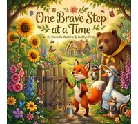 One Brave Step at a Time (Little Hearts, Big Feelings: Social-Emotional Stories for Growing Kids)