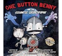 One Button Benny and the Gigantic Catastrophe: 2