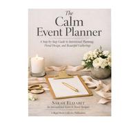 One Calm Decision at a Time: A Day-by-Day Guide to Planning a Beautiful, Stress-Free Event