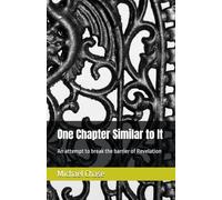 One Chapter Similar to It: An attempt to break the barrier of Revelation