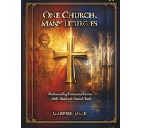 One Church, Many Liturgies: Understanding Eastern and Western Catholic Missals in the Universal Church