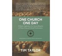 One Church One Day: A Modern Application of an Ancient Blueprint for Prayer, Unity, and Cultural Transformation