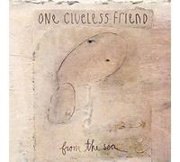 One Clueless Friend - From the Sea