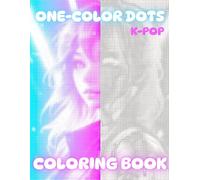 One-color Dots Coloring Book 11: Relax, Breathe, Color - A Mindful Adult Coloring Book: 25 Unique Dot Art Designs for Stress Relief, Focus, and Creative Relaxation