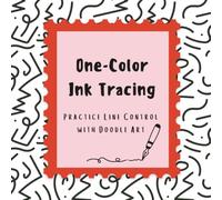 One Color Ink Tracing: Trace and Draw Satisfying Patterns to Calm Your Mind | Relaxing Activity for Stress Relief | Reverse Coloring Book for Adults and Teens