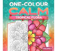 One-Colour Calm: Tropical Flora
