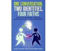 ONE CONVERSATION, TWO IDENTITIES, FOUR FAITHS: GAZA'S HEARTBREAK THROUGH QUESTIONS, FAITH AND FRIENDSHIP