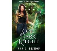 One Dark Knight (Wraiths of New Orleans)