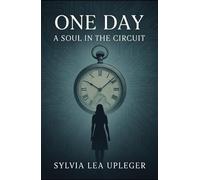 One Day: A Soul in the Circuit
