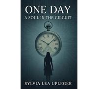 One Day: A Soul in the Circuit