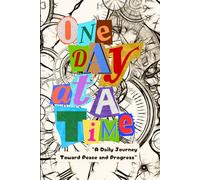 One Day at a Time: A Daily Journey Toward Peace and Progress