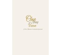 One Day at a Time: A Five-Minute Gratitude Journal