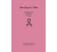 One Day at a Time: A Journal for Addiction recovery, Track Triggers, Reflect, and Build Resilience