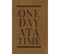 One Day at a Time Addiction Recovery Workbook: 60 Day Sobriety Journal Tracker with Prompts
