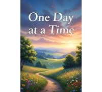 One Day at a Time Journal: A Daily Space for Reflection, Gratitude & Growth