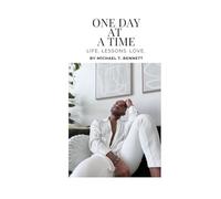 One Day at a Time: Life. Lessons. Love
