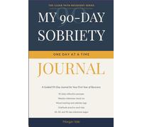 One Day at a Time: My First 90 Days Sober Journal