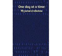 One day at a time:: My journal of reflections