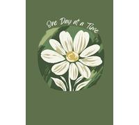 One Day at a Time Notebook: A nature inspired notebook to bring clarity and peace through a daily journal.