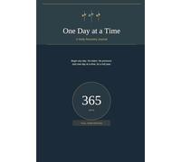One Day at a Time: One-Year Recovery Journal