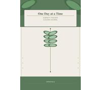 One Day at a Time: Sobriety Tracker & Guided Journal; Daily Prompts, Milestone Tracking, and Recovery Support for Men and Women: A 52-W aily Companion for Your Sobriety Journey