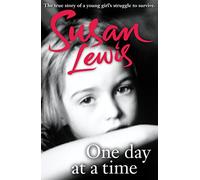 One Day at a Time: The emotional memoir from the Sunday Times bestselling author, a gripping true story of grief and survival