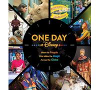 One Day at Disney: Meet the People Who Make the Magic Across the Globe (Disney Editions Deluxe)