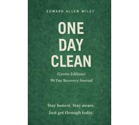 ONE DAY CLEAN (Green Edition): A Daily Recovery Journal for Staying Honest One Day at a Time