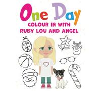 One Day: Colouring In with Ruby Lou and Angel