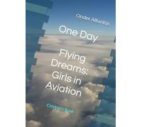 One Day: Flying Dreams: Girls in Aviation
