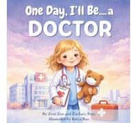 One Day, I’ll Be a Doctor: A Future Careers Picture Book for Little Dreamers (Ages 3-8) (One Day, I’ll Be… (Future Careers Series))