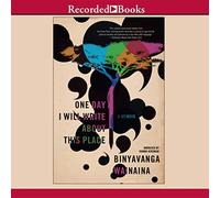 One Day I Will Write About This Place: A Memoir