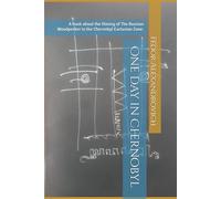 One day in Chernobyl: A book about the filming of The Russian Woodpecker in the Chernobyl Exclusion Zone.