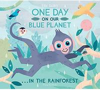 One Day on our Blue Planet: In the Rainforest: 3