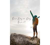 One Day or Day One...!!!: Self-Care Journal