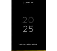 One Day, or Day One To-Do List - 2025 Daily Notebook: Your Space for Planning, Dreaming, and Doing.